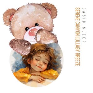 Serene Canyon Lullaby Breeze - Basic Sleep