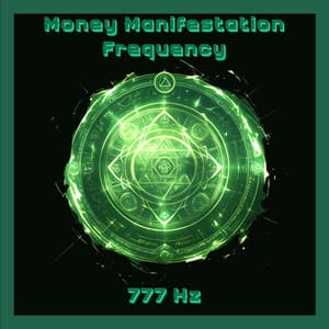 777 Hz Frequencies To Manifest Money Wealth Prosperity Listen Daily - Money Manifestation Frequency