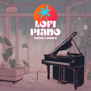 Lofi Jazz Piano - Lofi Piano Music Lounge