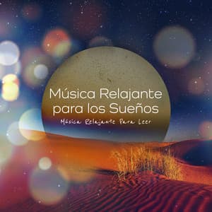 Música Relajante para los Sueños - Música Relajante Para Leer