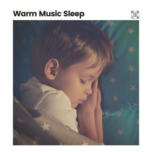 Warm Music Sleep - Sleeping Music