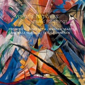 Visions fugitives & Other Music for Strings - Camerata Nordica