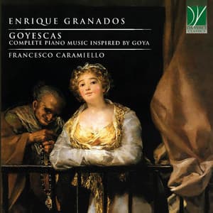 Enrique Granados: Goyescas - Enrique Granados