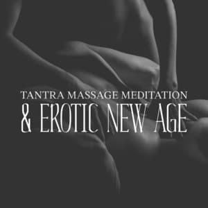 Tantra Massage Meditation & Erotic New Age - Tantra Yoga Masters