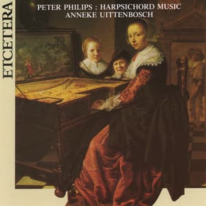 Peter Philips, Harpsichord Music - Peter Philips