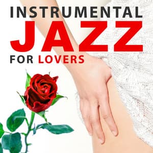 Instrumental Jazz for Lovers – Simple Love, Guitar for Romantic Time, Jazz Music, Soft Sounds of Jazz - Instrumental Jazz Love Songs