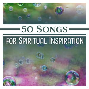 50 Songs for Spiritual Inspiration: New Age Meditation, Raise Your Consciousness, Meditative State, Enlightenment, Safe Oasis, Mind Release - Gentle Crystal Sounds Divine