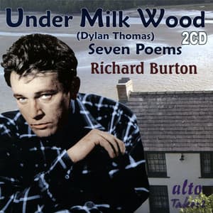 Under Milk Wood; Seven Poems - Richard Burton