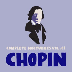 Chopin: Complete Nocturnes, Vol. 01 - Frédéric Chopin
