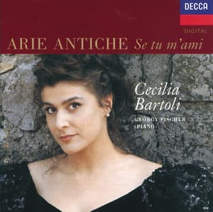 Cecilia Bartoli - Arie Antiche: Se tu m'ami - Cecilia Bartoli