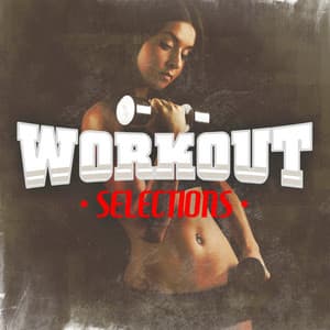 Workout Selections - Work Out Music