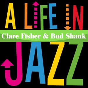 A Life in Jazz - Clare Fischer