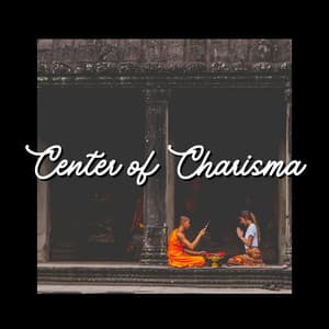 Center of Charisma - Meditation and Relaxation