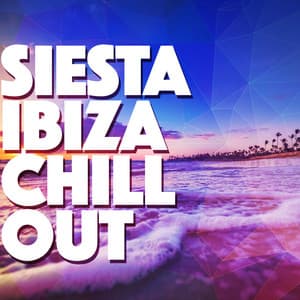 Siesta: Ibiza Chill Out - Chill