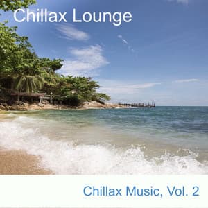 Chillax Music, Vol. 2 - Chillax Lounge