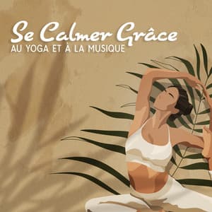 Se Calmer Grâce Au Yoga Et À La Musique - The Calming Sounds Of Nature