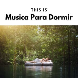 This is Musica Para Dormir - Musica Para Dormir