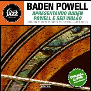 Apresentando Baden Powell e Seu Violão - Baden Powell