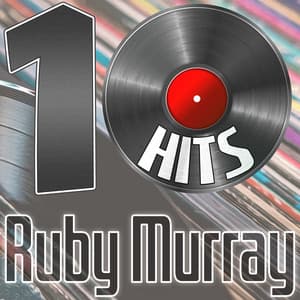 10 Hits of Ruby Murray - Ruby Murray