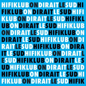 On dirait le sud - Hifiklub