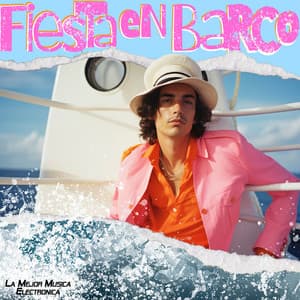 Fiesta en Barco - La Mejor Música Electrónica
