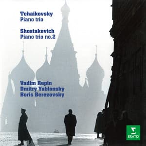 Tchaikovsky: Piano Trio, Op. 50 - Shostakovich: Piano Trio No. 2, Op. 67 - Pyotr Ilyich Tchaikovsky