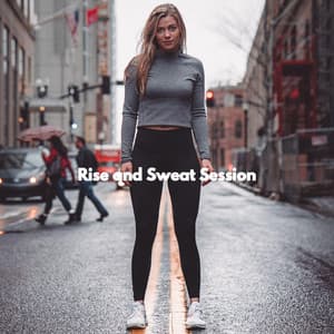 Rise and Sweat Session - #Relaxing