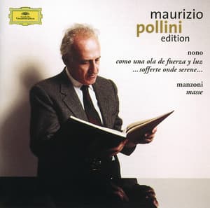 Nono: Como una ola de fuerza y luz / Manzoni: Masse: ommagio a Edgar Varèse - Luigi Nono