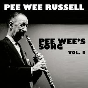 Pee Wee's Song, Vol. 3 - Pee Wee Russell