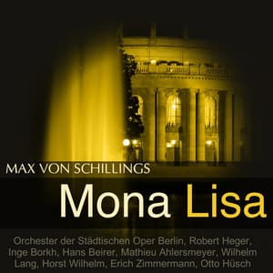 Schillings: Mona Lisa - Max von Schillings
