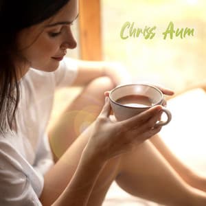 Tranquil Morning Energy - Chriss Aum
