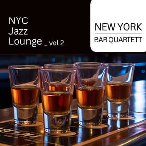NYC Jazz Lounge vol 2 NEW YORK BAR QUARTETT - The Chill Jazz Lounge