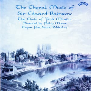 The Choral Music of Sir Edward Bairstow - Edward Bairstow