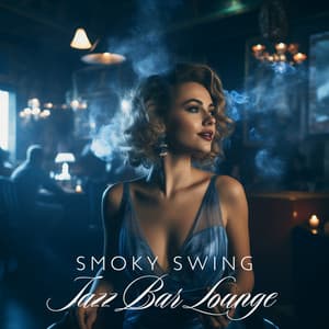 Smoky Swing Jazz Bar Lounge: Dim Lights, Laid-back Vibes - Blacke Smith