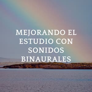 Mejorando El Estudio Con Sonidos Binaurales - Latidos binaurales Soledad