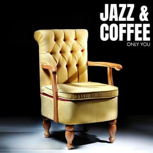 Only You - Jazz & Coffee