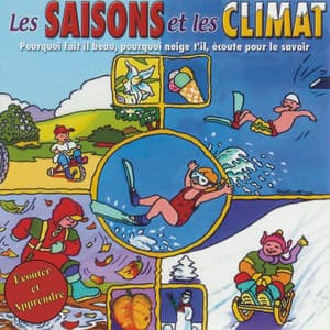 Écouter et Apprendere - Les Saisons et les Climat - Chanteurs Pour Enfants