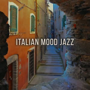 Italian Mood Jazz: Bossa Nova Music for Good Start of the Day - Cafe Jazz Lounge Background Music