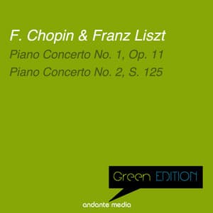 Green Edition - Chopin & Liszt: Piano Concerto No. 1, Op. 11 & Piano Concerto No. 2, S. 125 - Ida Cernecka
