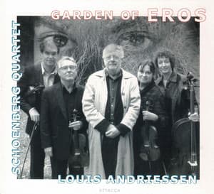 Garden of Eros - Louis Andriessen