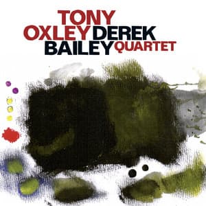 Oxley, Tony / Bailey, Derek: Quartet - Tony Oxley