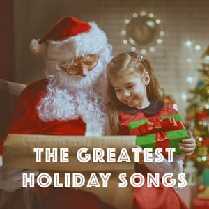 The Greatest Holiday Songs - Ultimate Christmas Songs