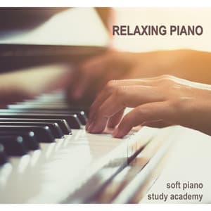 Relaxing Piano - Soft Piano