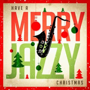 Have a Merry Jazzy Christmas - Jazz Lounge