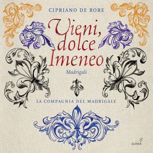 Rore: Vieni dolce Himineo & Other Madrigals - Cipriano de Rore