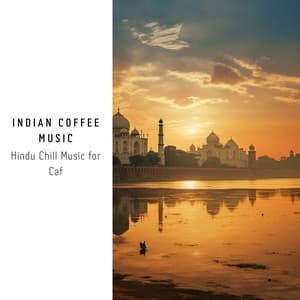 Indian Coffee Music: Hindu Chill Music for Cafe - Chill Ground