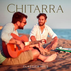 Chitarra Classica Hits – Top 15 Italia: Relax & Chill - Acoustic Guitar Zone