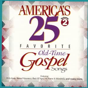 America's 25 Favorite Old-Time Gospel Songs, Vol. 2 - Studio Musicians