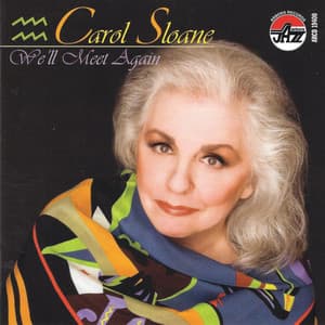 We'll Meet Again - Carol Sloane