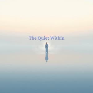 The Quiet Within - Meditation Music